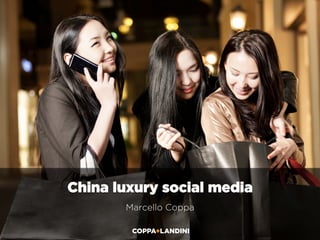 China luxury social media
Marcello Coppa
 