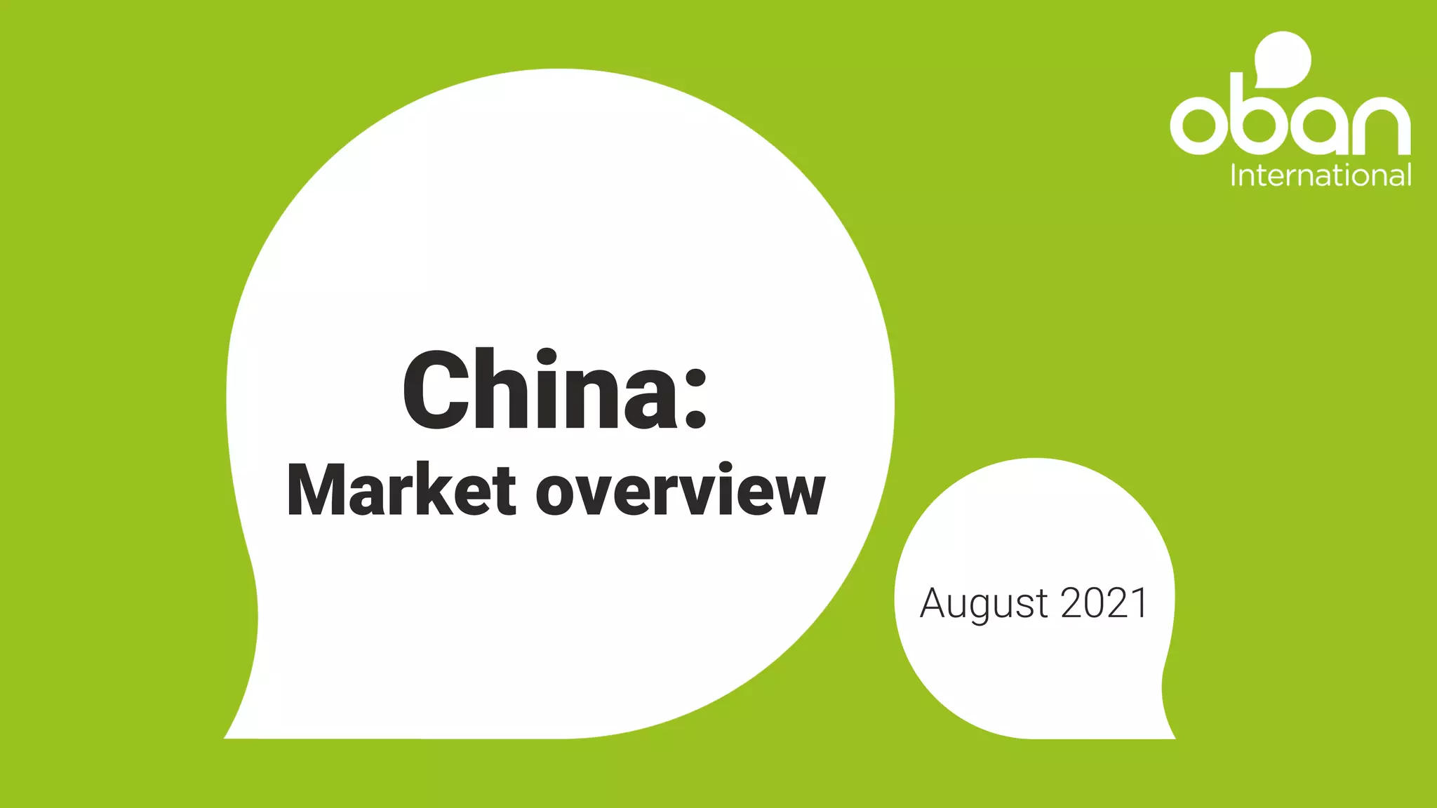 China:
Market overview
August 2021
 