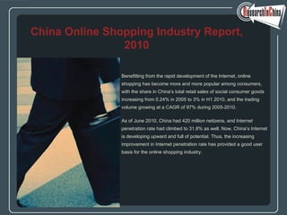 [object Object],[object Object],[object Object],[object Object],[object Object],[object Object],[object Object],[object Object],[object Object],[object Object],China Online Shopping Industry Report, 2010 