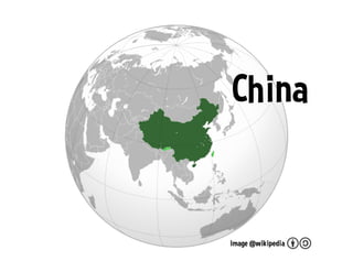 Image @wikipedia
China
 