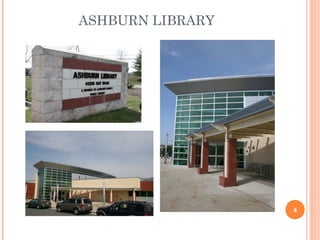 ASHBURN LIBRARY




                  4
 
