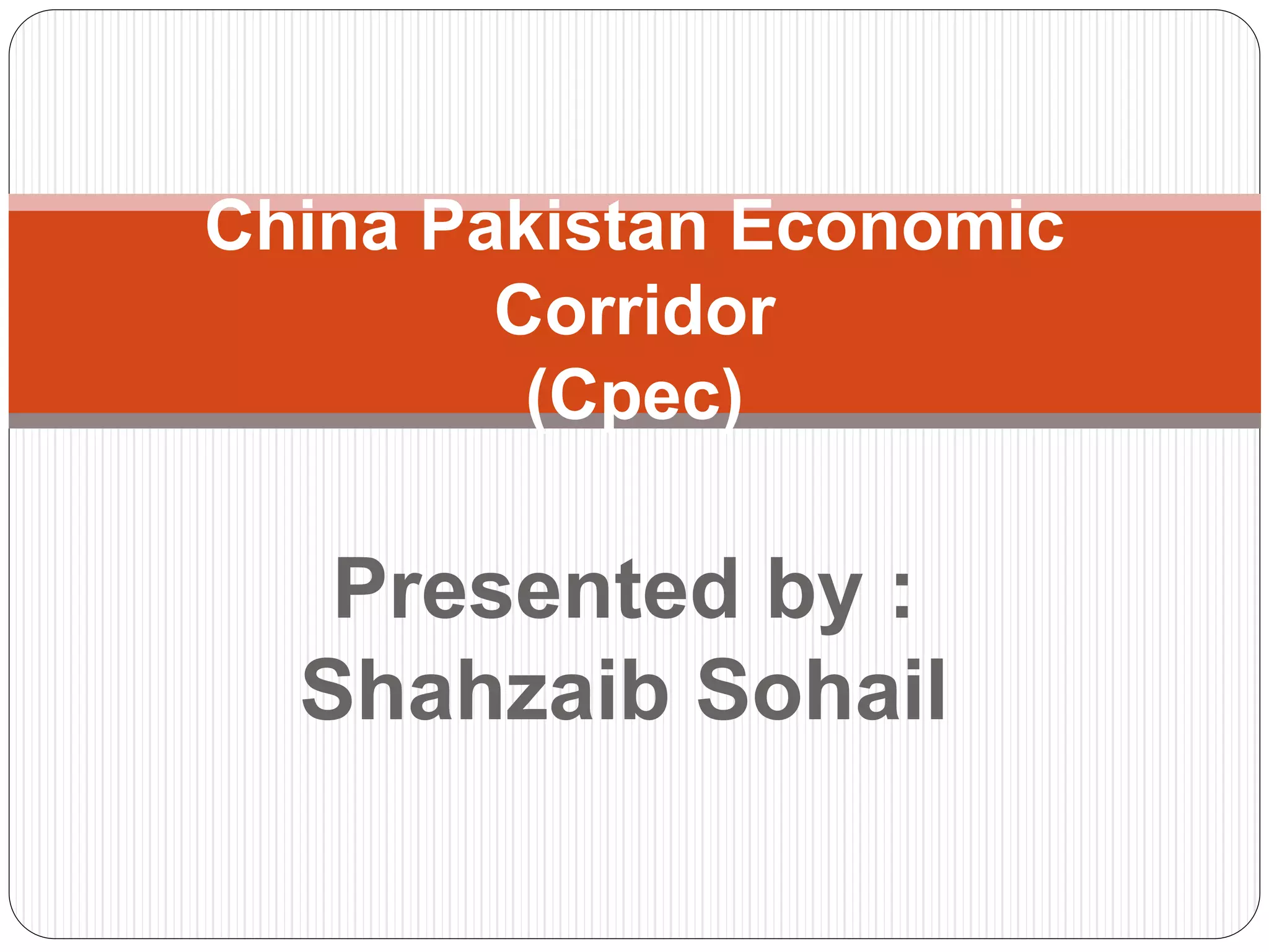 China pakistan economic corridor (CPEC) PPT