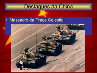 Destaques da China Massacre da Praça Celestial 