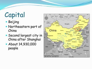 CapitalBeijingNortheastern part of ChinaSecond largest city in China after ShanghaiAbout 14,930,000 people