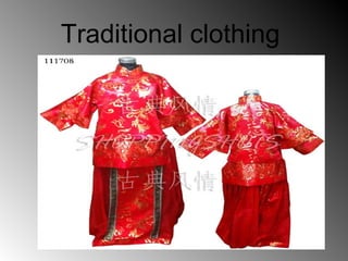 Traditional clothing
 