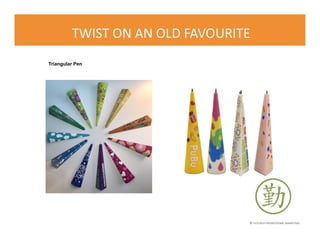© FLOURISH PROMOTIONAL MARKETING
TWIST ON AN OLD FAVOURITE
Triangular Pen
 