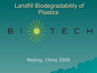 [object Object],Landfill Biodegradability of Plastics 