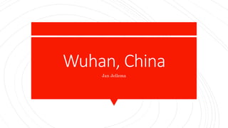 Wuhan, China
Jan Jellema
 