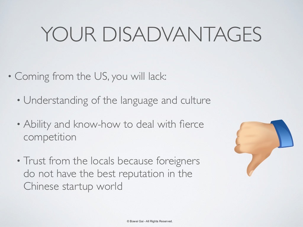 YOUR DISADVANTAGES • Coming from