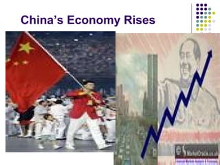 China’s Economy Rises
 