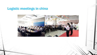 Logistic meetings in china
 