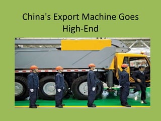 China's Export Machine Goes
          High-End
 