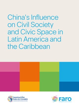 China's Influence
on Civil Society
and Civic Space in
Latin America and
the Caribbean
 