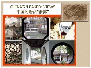 CHINA’S ‘LEAKED’ VIEWS
   中国的看法“泄露”
 