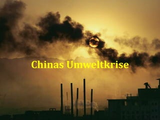Chinas Umweltkrise 