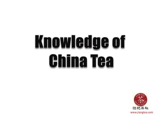 Knowledge of  China Tea www.jiangtea.com 