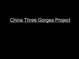 China Three Gorges Project 