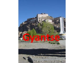 Gyantse
 