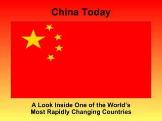 China Today A Look Inside One of the World’s Most Rapidly Changing Countries 