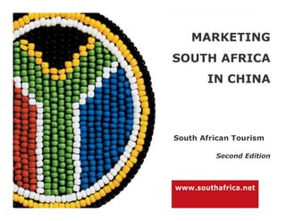 Marketing SA in China Second Edition 2007   1   Copyright © 2007 SA Tourism – not to be used without permission
 