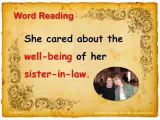 Word ReadingShe cared about the well-being of her sister-in-law.12/23/2009Created by A. Donskoy, Nestle Ave. Elementary School