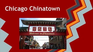 Chicago Chinatown 
 