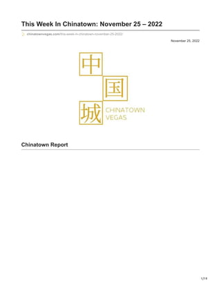 1/19
November 25, 2022
This Week In Chinatown: November 25 – 2022
chinatownvegas.com/this-week-in-chinatown-november-25-2022/
Chinatown Report
 