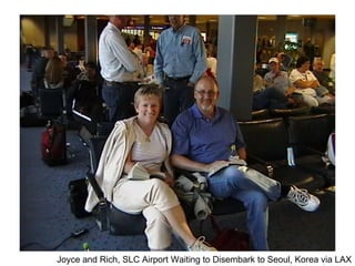 Joyce and Rich, SLC Airport Waiting to Disembark to Seoul, Korea via LAX 