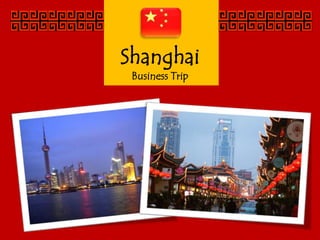 Shanghai  Business Trip 