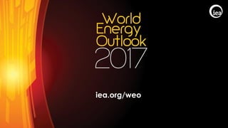 © OECD/IEA 2017
iea.org/weo
 