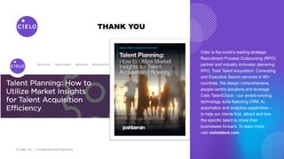 © Cielo, Inc. | Confidential and Proprietary
THANK YOU
 
