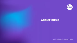 ABOUT CIELO
 
