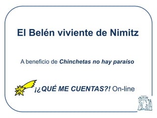 El Belén viviente de Nimitz

A beneficio de Chinchetas no hay paraíso



    ¡¿QUÉ ME CUENTAS?! On-line
 
