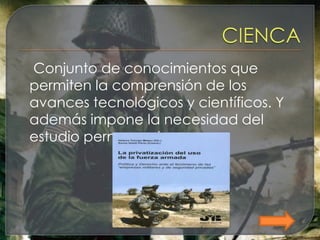 Conjunto de conocimientos que
permiten la comprensión de los
avances tecnológicos y científicos. Y
además impone la necesidad del
estudio permanente
 