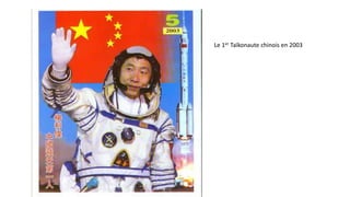 Le 1er Taïkonaute chinois en 2003
 