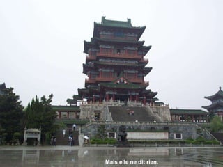 Mais elle ne dit rien.  