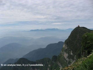 Si on analyse bien, il y a 3 possibilités :  