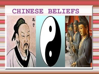 CHINESE BELIEFS 
