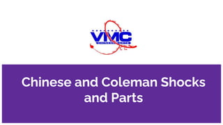 Chinese and Coleman Shocks
and Parts
 