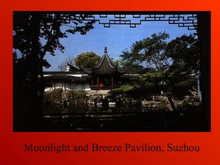 Moonlight and Breeze Pavilion, Suzhou
 