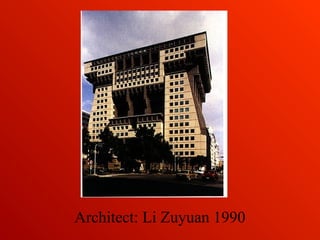 Architect: Li Zuyuan 1990
 