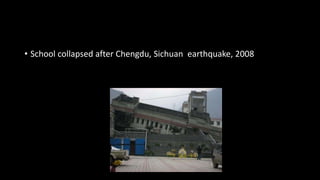 • School collapsed after Chengdu, Sichuan earthquake, 2008 
 