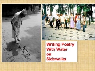 Writing Poetry
With Water
on
Sidewalks
 