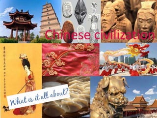 Chinese civilization
 