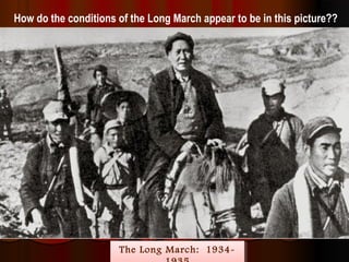 How do the conditions of the Long March appear to be in this picture??
The Long March: 1934-The Long March: 1934-
 