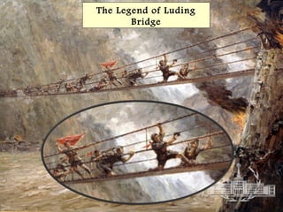 The Legend of Luding
Bridge
 