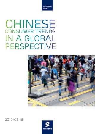 Chinese
consumer trends
in a global
perspective




2010-05-18
 