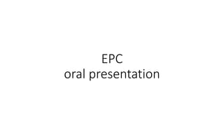 EPC
oral presentation
 