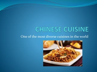 One of the most diverse cuisines in the world
 