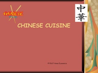 CHINESE CUISINE
© PDST Home Economics
 